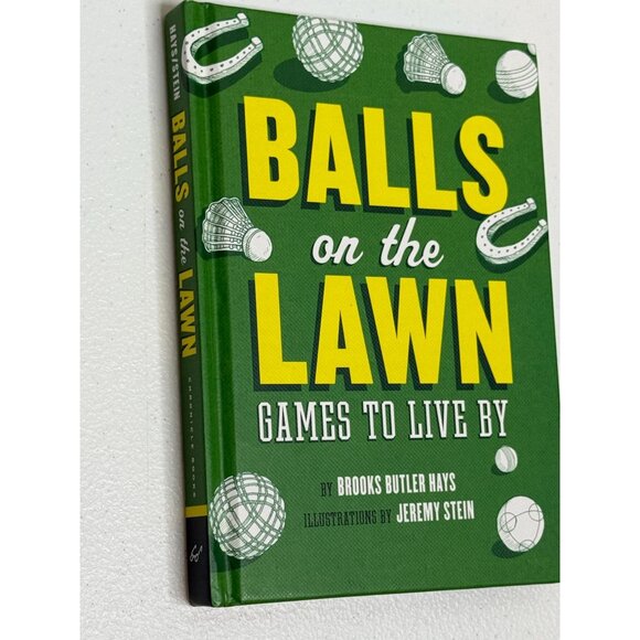 Balls on the Lawn: Games to Live By – Brooks Butler Hays (Hardcover) - Picture 2 of 5